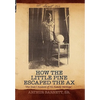 How the Little Pine Escaped the Ax - Hardcover
