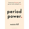 Period Power: Harness Your Hormones and Get Your Cycle Working for You - Paperback
