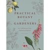 Practical Botany for Gardeners: Over 3,000 Botanical Terms Explained and Explored - Hardcover
