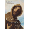 Francis of Assisi: The Life of a Restless Saint - Hardcover