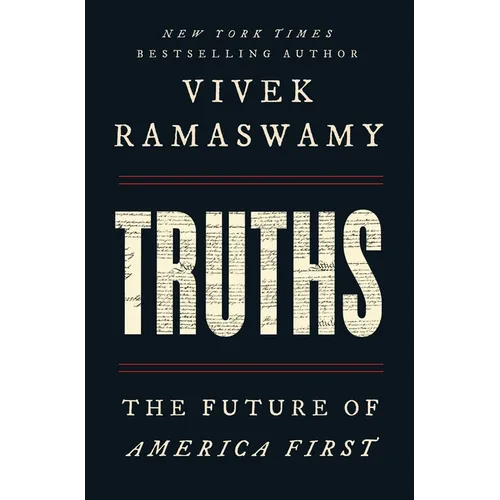 Truths: The Future of America First - Hardcover