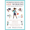 Homeschooling and Working While Shaping Amazing Learners - Paperback