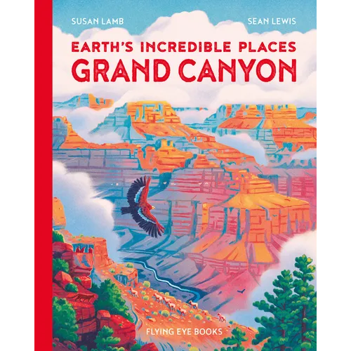 Earth's Incredible Places: Grand Canyon - Hardcover