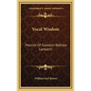 Vocal Wisdom: Maxims Of Giovanni Battista Lamperti - Hardcover
