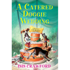 A Catered Doggie Wedding - Hardcover