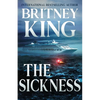 The Sickness: A Psychological Thriller - Paperback