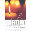 The Way of Faith: A Field Guide to the RCIA Process - Paperback