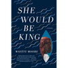 She Would Be King - Paperback