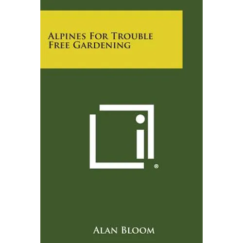 Alpines for Trouble Free Gardening - Paperback