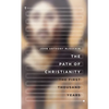 The Path of Christianity: The First Thousand Years - Hardcover