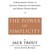 The Power of Simplicity: A Management Guide to Cutting Through the Nonsense and Doing Things Right - Paperback