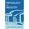 The Physiology of Industry - Paperback