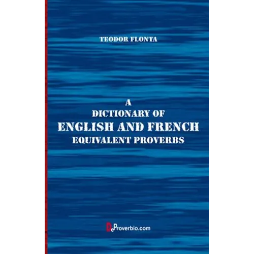 A Dictionary of English and French Equivalent Proverbs - Paperback