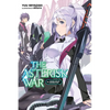The Asterisk War, Vol. 15 (Light Novel): Gathering Clouds and Resplendent Flames Volume 15 - Paperback