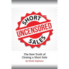 Short Sales: The Raw Truth Of Closing A Short Sale - Paperback