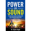 Power of Sound: Tune into the Secrets of Joyous living using Himalayan Singing bowls - Paperback