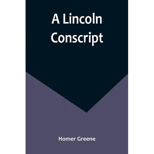 A Lincoln Conscript - Paperback