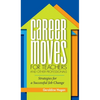 Career Moves for Teachers and Other Professionals: Strategies for a Successful Job Change - Hardcover