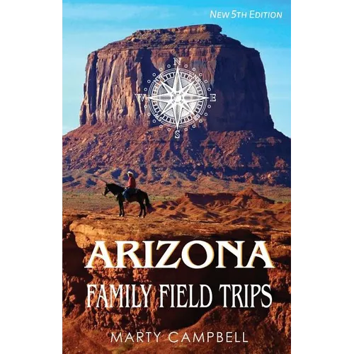 Arizona Family Field Trips: New 5th Edition - Paperback