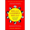 Hello Goodbye Hello: A Circle of 101 Remarkable Meetings - Paperback