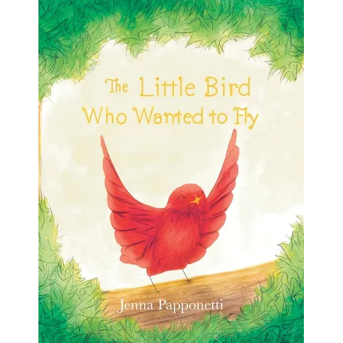 The Little Bird Who Wanted to Fly - Paperback