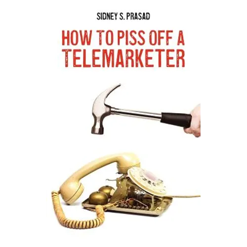 How To Piss Off A Telemarketer - Paperback