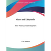 Mazes and Labyrinths: Their History and Development - Paperback
