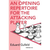 An Opening Repertoire for the Attacking Player - Paperback