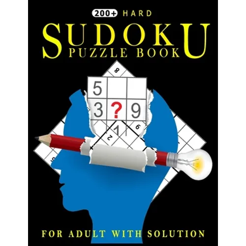 200 Hard Sudoku Puzzle Book for Adult with Solution: The Supreme Challenge Collection of Sudoku Problems! - Paperback