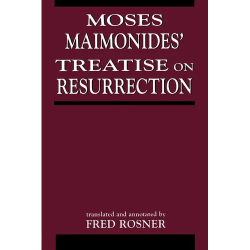 Moses Maimonides' Treatise on Resurrection - Paperback