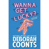 Wanna Get Lucky? - Paperback