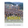Woodstock: The History and Legacy of America's Most Famous Music Festival - Paperback