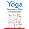 The Yoga Beginner's Bible - Hardcover