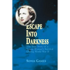 Escape Into Darkness - Paperback