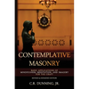 Contemplative Masonry: Basic Applications of Mindfulness, Meditation, and Imagery for the Craft (Revised & Expanded Edition) - Paperback