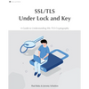SSL/TLS Under Lock and Key: A Guide to Understanding SSL/TLS Cryptography - Paperback