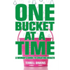 One Bucket at a Time: A Woman's Guide to Creating Wealth - Paperback
