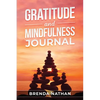 Gratitude and Mindfulness Journal: Journal to Practice Gratitude and Mindfulness - Paperback