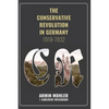 The Conservative Revolution in Germany, 1918-1932 - Paperback
