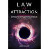 Law of Attraction: This Book Includes: Advanced Law of Attraction & LOA Habits. Everything you Need to Know. The Key to Manifest Your Des - Paperback