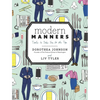 Modern Manners: Tools to Take You to the Top - Hardcover