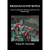 Regnum in Potentia: Saturn's Kingdom Transformed Into the Golden Age - Paperback