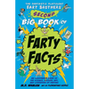 The Fantastic Flatulent Fart Brothers' Second Big Book of Farty Facts: An Illustrated Guide to the Science, History, Art, and Literature of Farting; U - Paperback