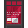 The Pimping of Prostitution: Abolishing the Sex Work Myth - Paperback