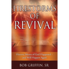 Firestorms of Revival: How Historic Moves of God Happened-and Will Happen Again - Paperback