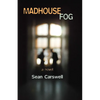 Madhouse Fog - Paperback