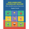 Kids Learn First Vocabulary Builder FULL COLORS Cartoons Flash Cards English Finnish: Easy Babies Basic frequency sight words dictionary COLORFUL pict - Paperback