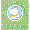 ¡El Libro del Ombligo! (Belly Button Book!) - Board Book