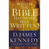 A What If the Bible Had Never Been Written? - Paperback