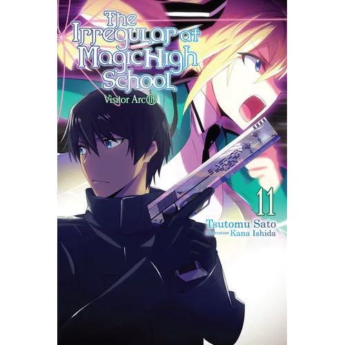 The Irregular at Magic High School, Vol. 11 (Light Novel): Visitor Arc, Part III Volume 11 - Paperback